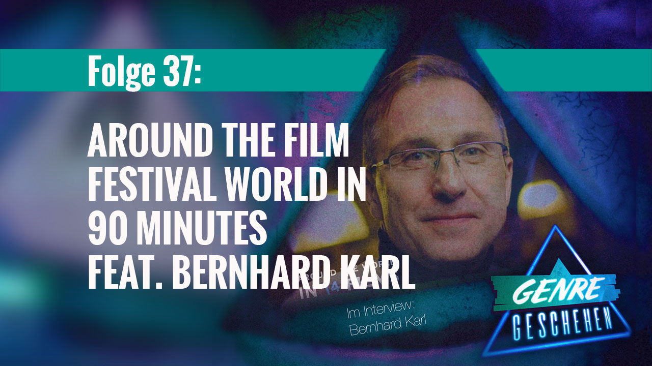 Genre Geschehen Podcast 37: Bild des Around the World in 14 Films Festival-Gründers Bernhard Karl